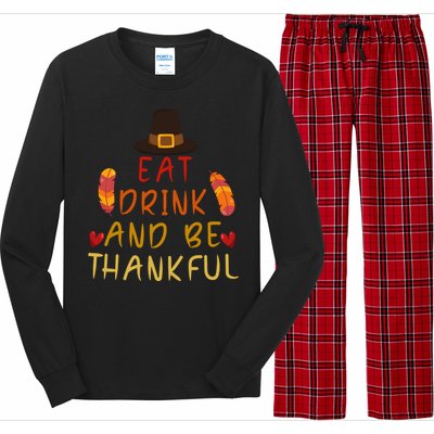 Eat And Be Thankful Thankfulness And Gratefulness Turkey Gift Long Sleeve Pajama Set