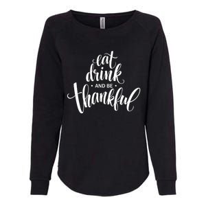 Eat And Be Thankful Thanksgiving Day Turkey Mexican Gift Womens California Wash Sweatshirt