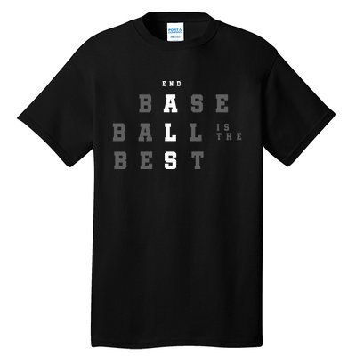 End ALS Baseball Is The Best Baseball Lover Baseball Team Tall T-Shirt