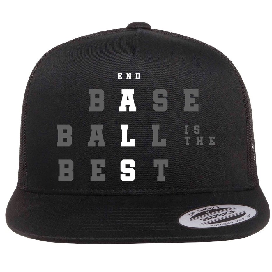 End ALS Baseball Is The Best Baseball Lover Baseball Team Flat Bill Trucker Hat