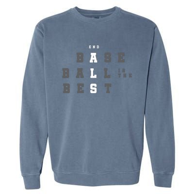 End ALS Baseball Is The Best Baseball Lover Baseball Team Garment-Dyed Sweatshirt