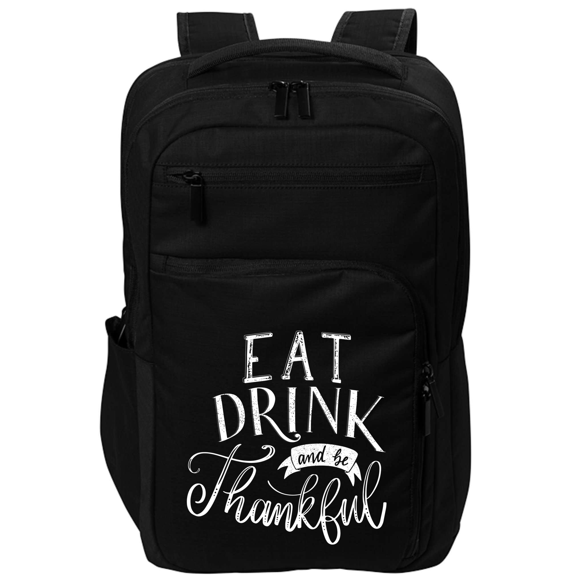 Eat And Be Thankful Gift Impact Tech Backpack