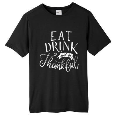 Eat And Be Thankful Gift Tall Fusion ChromaSoft Performance T-Shirt