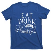 Eat And Be Thankful Gift T-Shirt