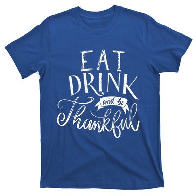 Eat And Be Thankful Gift T-Shirt