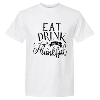 Eat And Be Thankful Gift Garment-Dyed Heavyweight T-Shirt