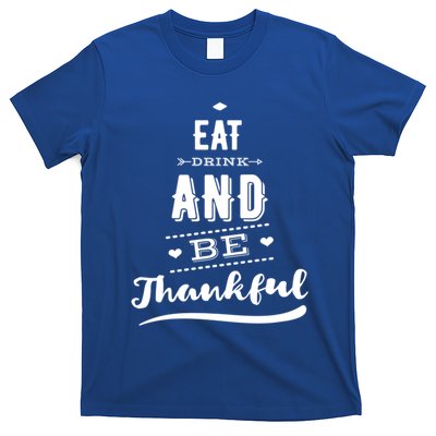 Eat And Be Thankful Thanksgiving Fall Gift T-Shirt