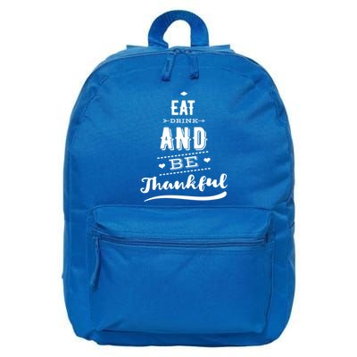 Eat And Be Thankful Thanksgiving Fall Gift 16 in Basic Backpack