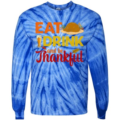 Eat And Be Thankful Thanksgiving Family Turkey Day Cute Gift Tie-Dye Long Sleeve Shirt