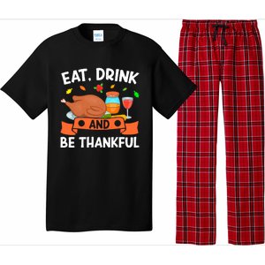 Eat And Be Thankful Thanks Giving Funny Thanksgiving Gift Pajama Set