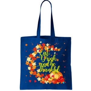 Eat And Be Thankful Thanksgiving Day Gift Tote Bag