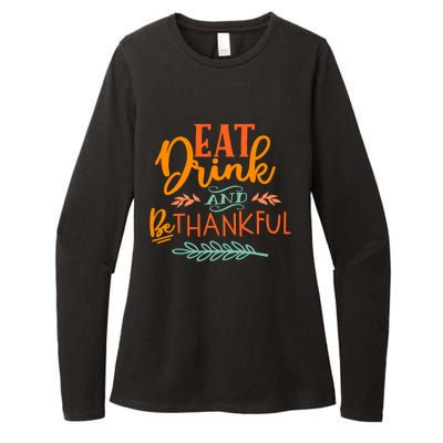 Eat And Be Thankful Thanksgiving Holiday Season Quote Gift Womens CVC Long Sleeve Shirt