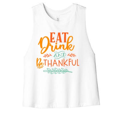 Eat And Be Thankful Thanksgiving Holiday Season Quote Gift Women's Racerback Cropped Tank