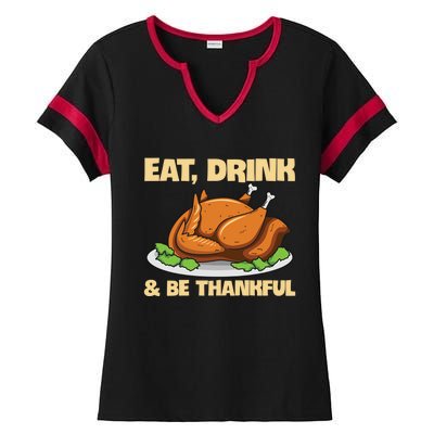 Eat And Be Thankful Design Turkey Lover Cool Gift Ladies Halftime Notch Neck Tee