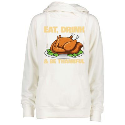 Eat And Be Thankful Design Turkey Lover Cool Gift Womens Funnel Neck Pullover Hood