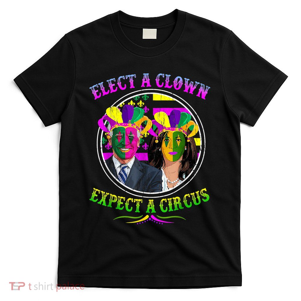 Elect A Clown Expect A Circus Funny Anti Biden Mardi Gras T-Shirt