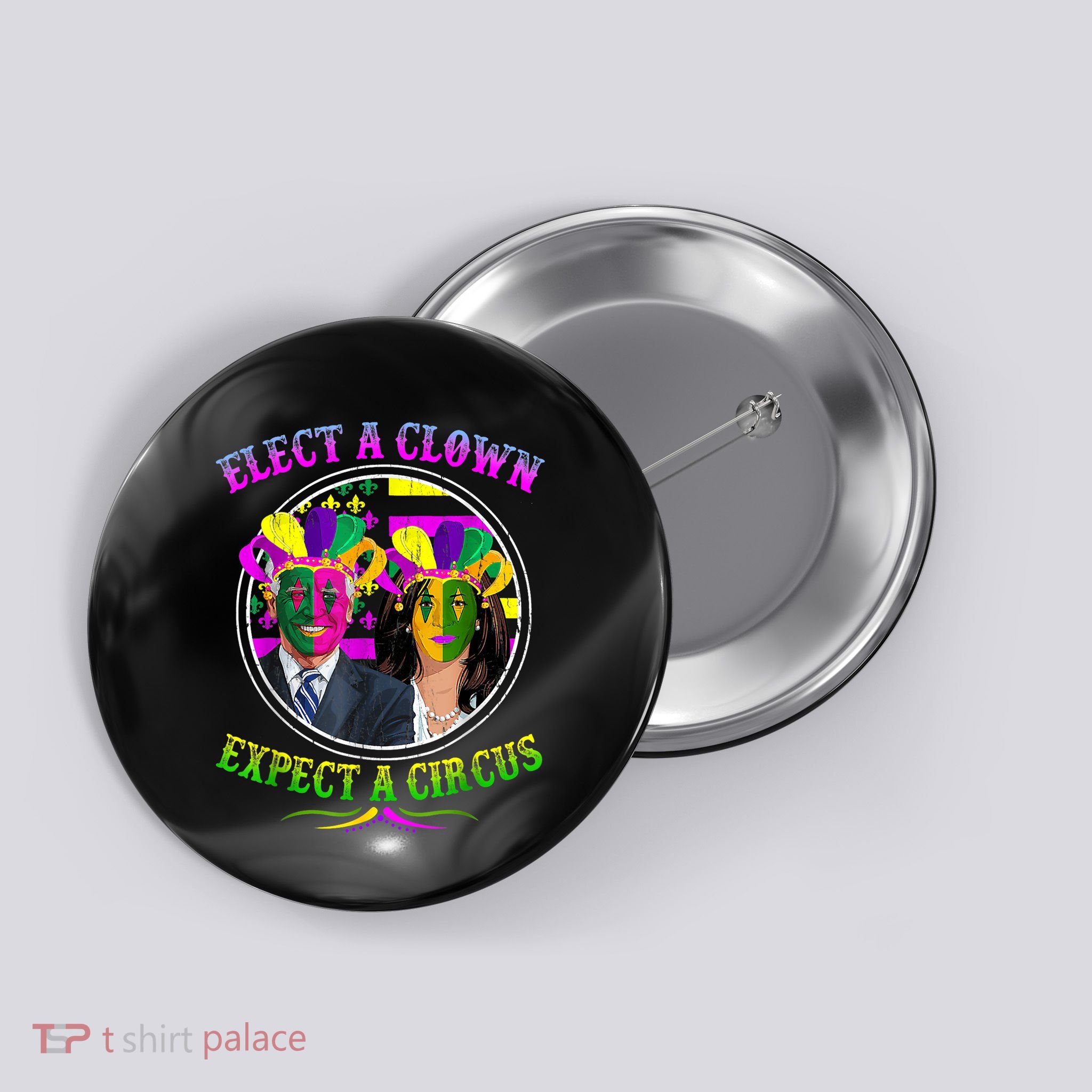 Elect A Clown Expect A Circus Funny Anti Biden Mardi Gras Button