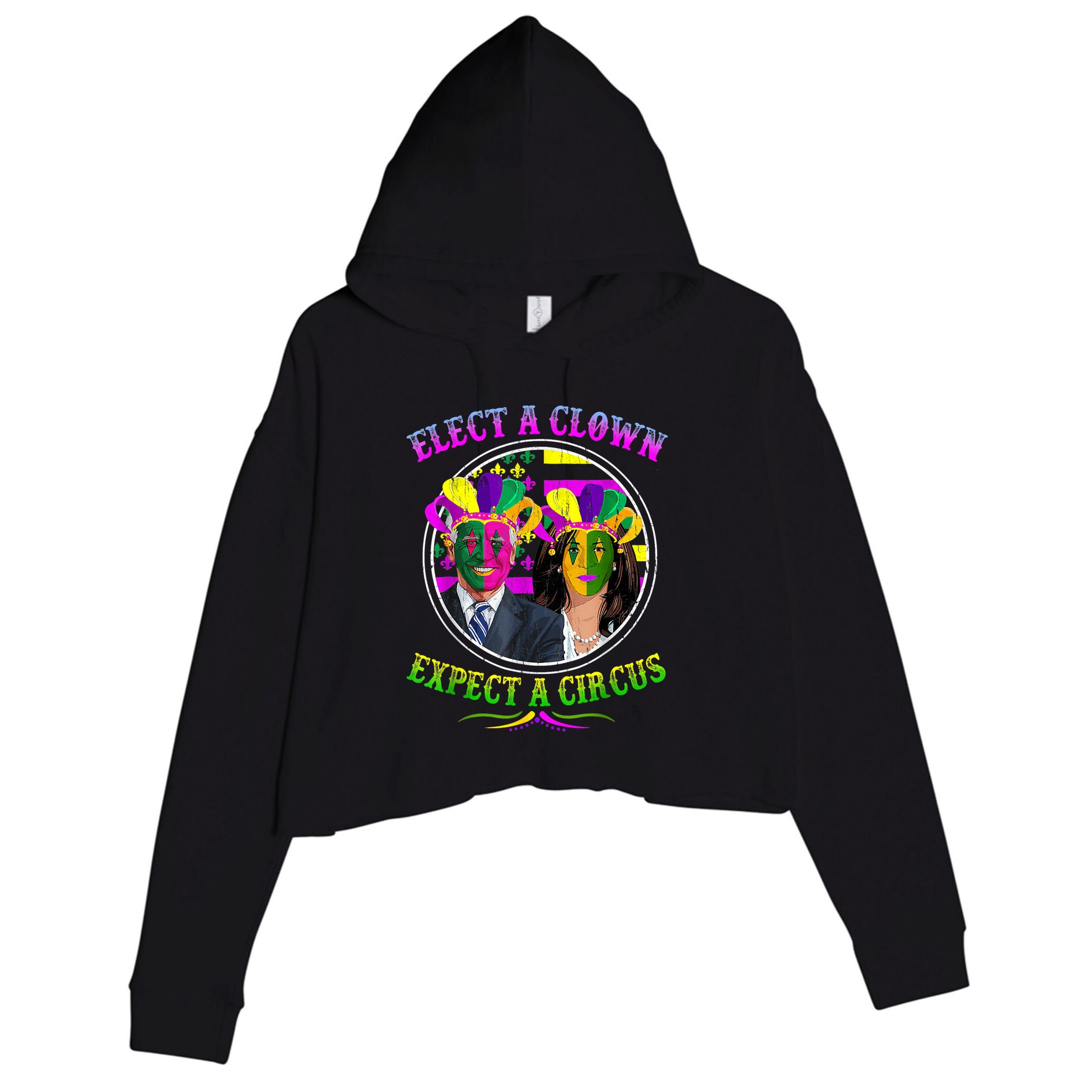 Elect A Clown Expect A Circus Funny Anti Biden Mardi Gras Crop Fleece Hoodie