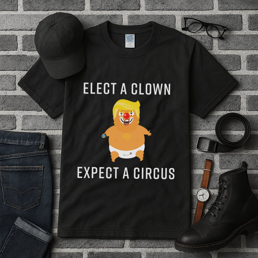 Elect A Clown Expect A Circus Tall T-Shirt