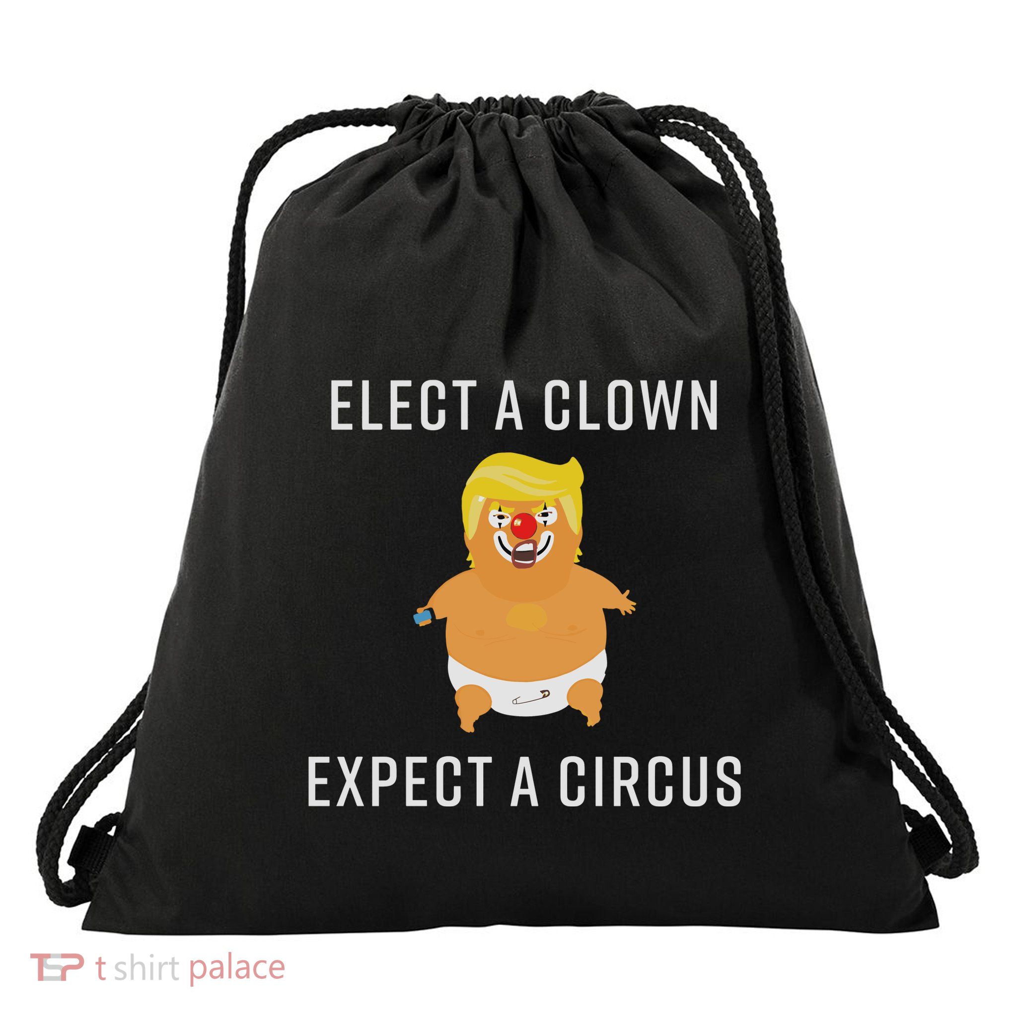 Elect A Clown Expect A Circus Drawstring Bag