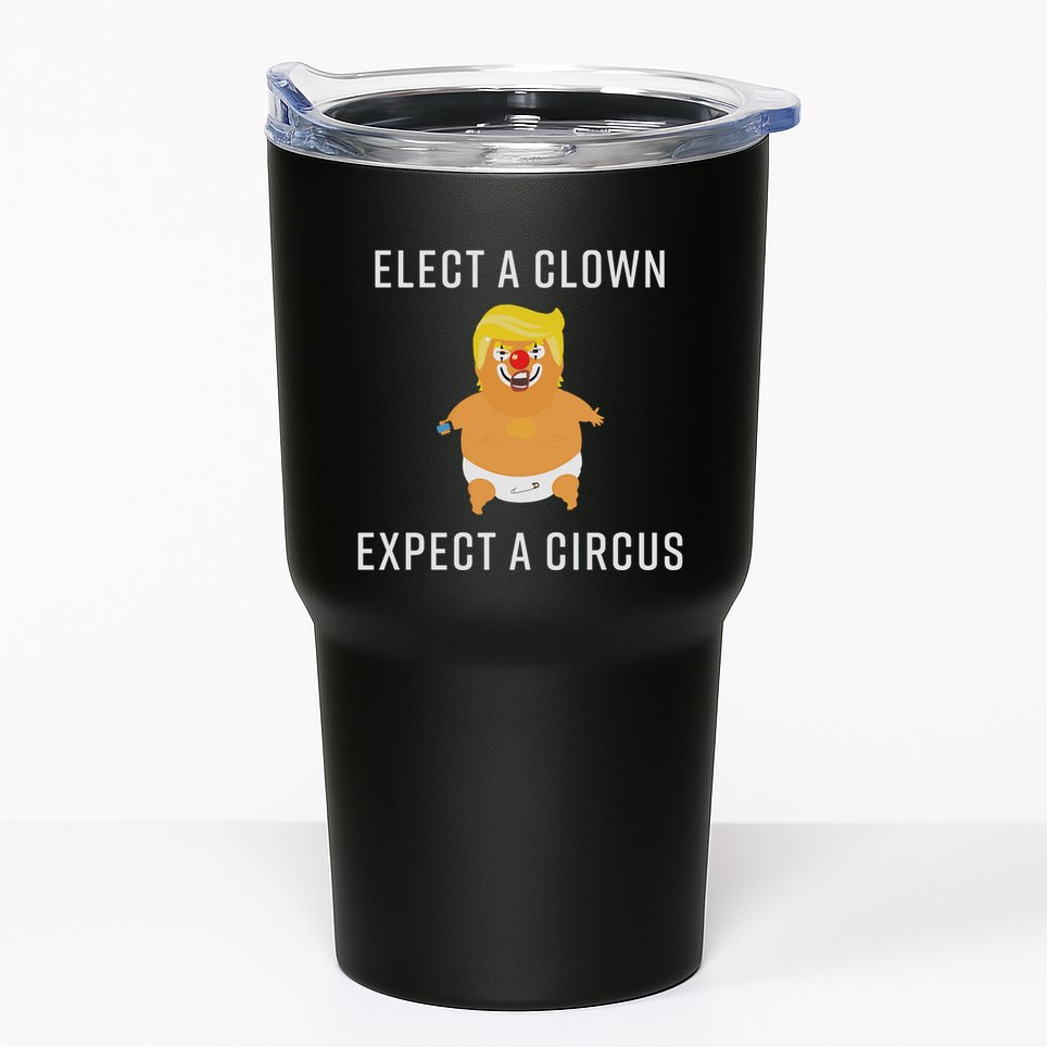 Elect A Clown Expect A Circus Tumbler