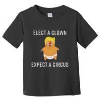 Elect A Clown Expect A Circus Toddler T-Shirt