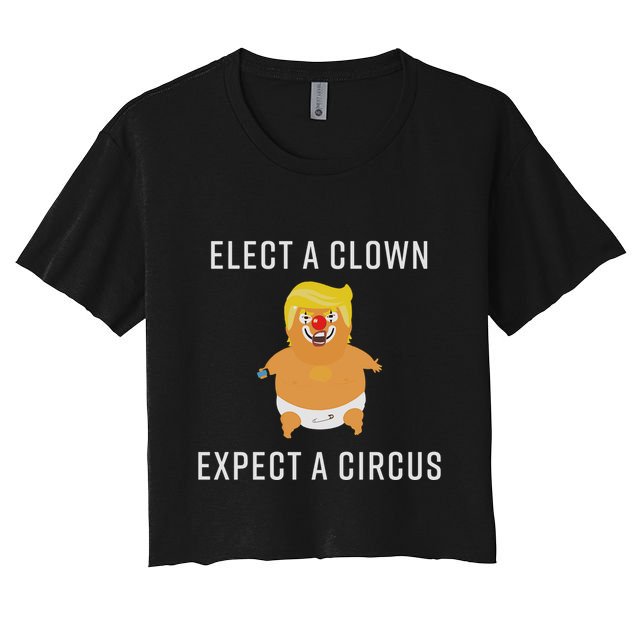 Elect A Clown Expect A Circus Crop Top