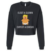 Elect A Clown Expect A Circus Cropped Pullover Crew