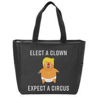 Elect A Clown Expect A Circus Zip Tote Bag
