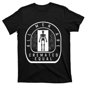 Embalmer All Cremated Equal Skeleton Mortician Director T-Shirt