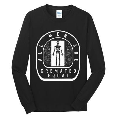 Embalmer All Cremated Equal Skeleton Mortician Director Tall Long Sleeve T-Shirt