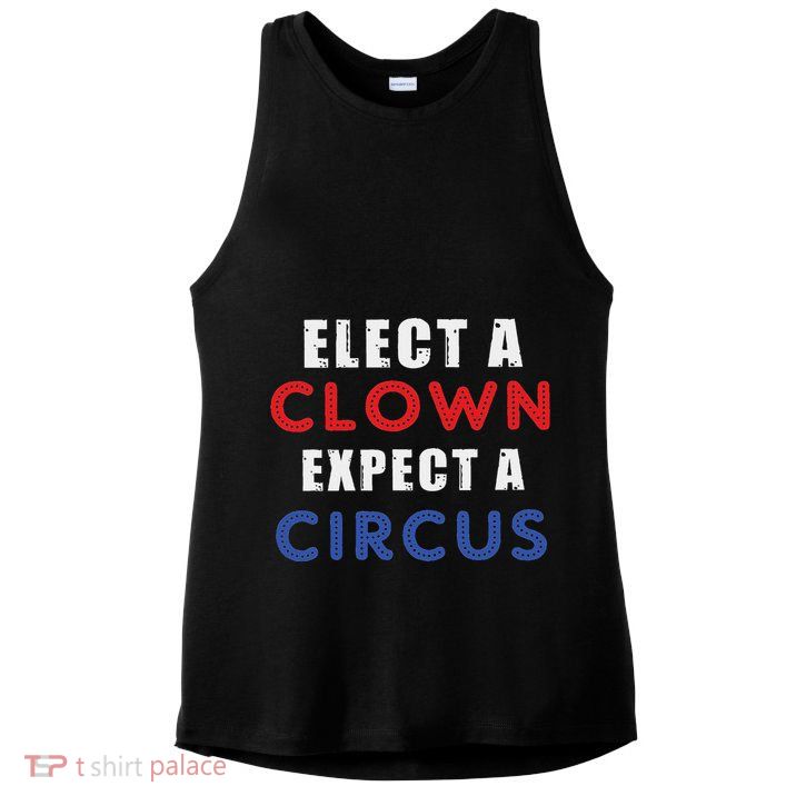 Elect A Clown Expect A Circus Design Anti Trump Ladies PosiCharge Tri-Blend Wicking Tank