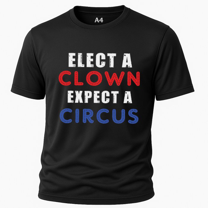 Elect A Clown Expect A Circus Design Anti Trump Cooling Performance Crew T-Shirt