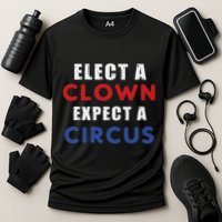 Elect A Clown Expect A Circus Design Anti Trump Cooling Performance Crew T-Shirt