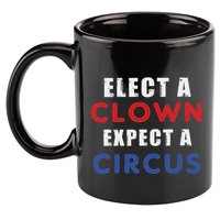 Elect A Clown Expect A Circus Design Anti Trump 11oz C Handle Ceramic Mug
