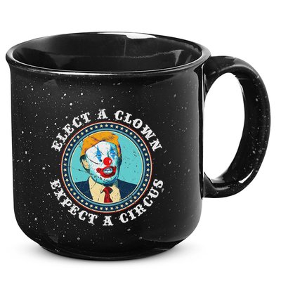 Elect A Clown Expect A Circus Anti Trump 15oz Campfire Ceramic Mug