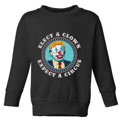 Elect A Clown Expect A Circus Anti Trump Toddler Sweatshirt