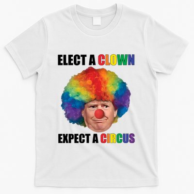 Elect A Clown Expect A Circus T-Shirt