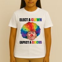 Elect A Clown Expect A Circus T-Shirt