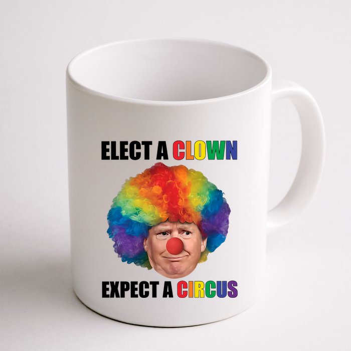 Elect A Clown Expect A Circus Mug