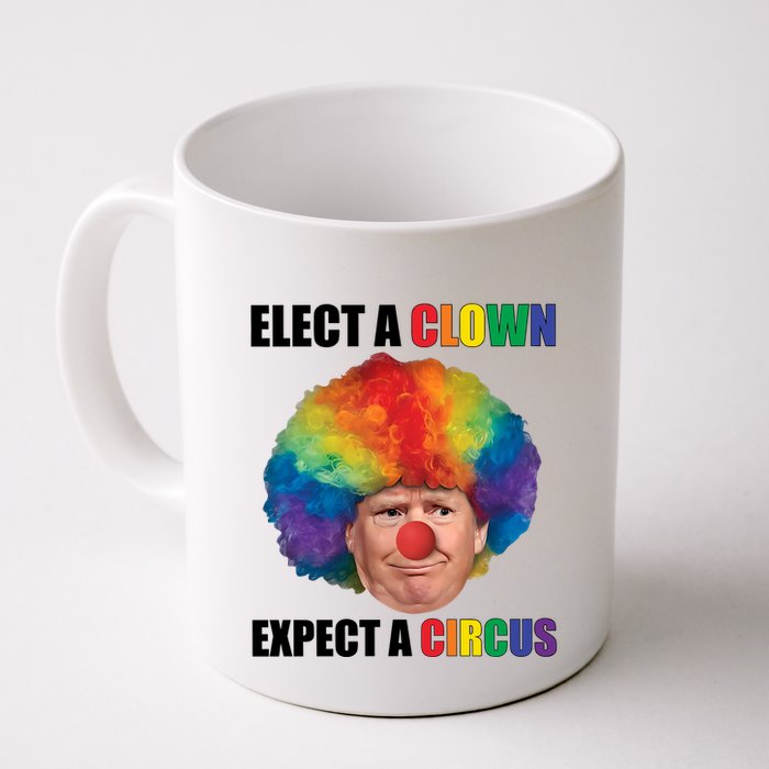 Elect A Clown Expect A Circus Mug