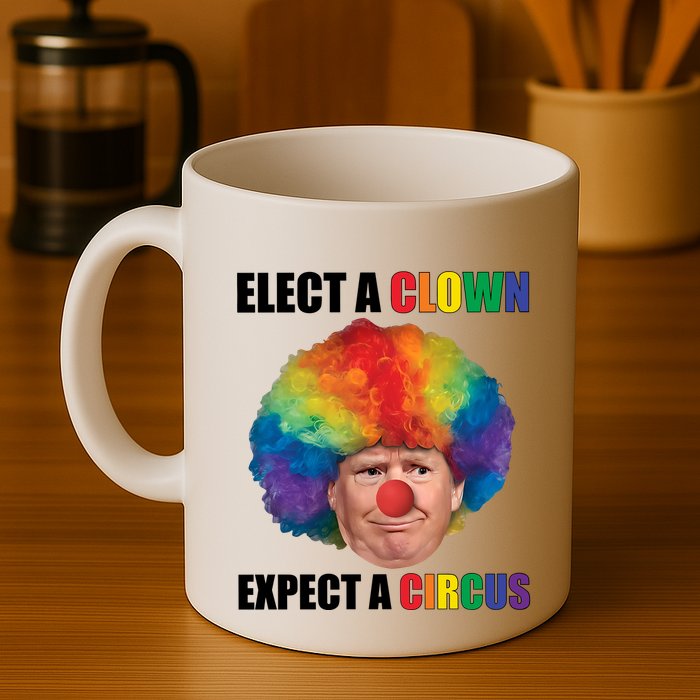 Elect A Clown Expect A Circus Mug