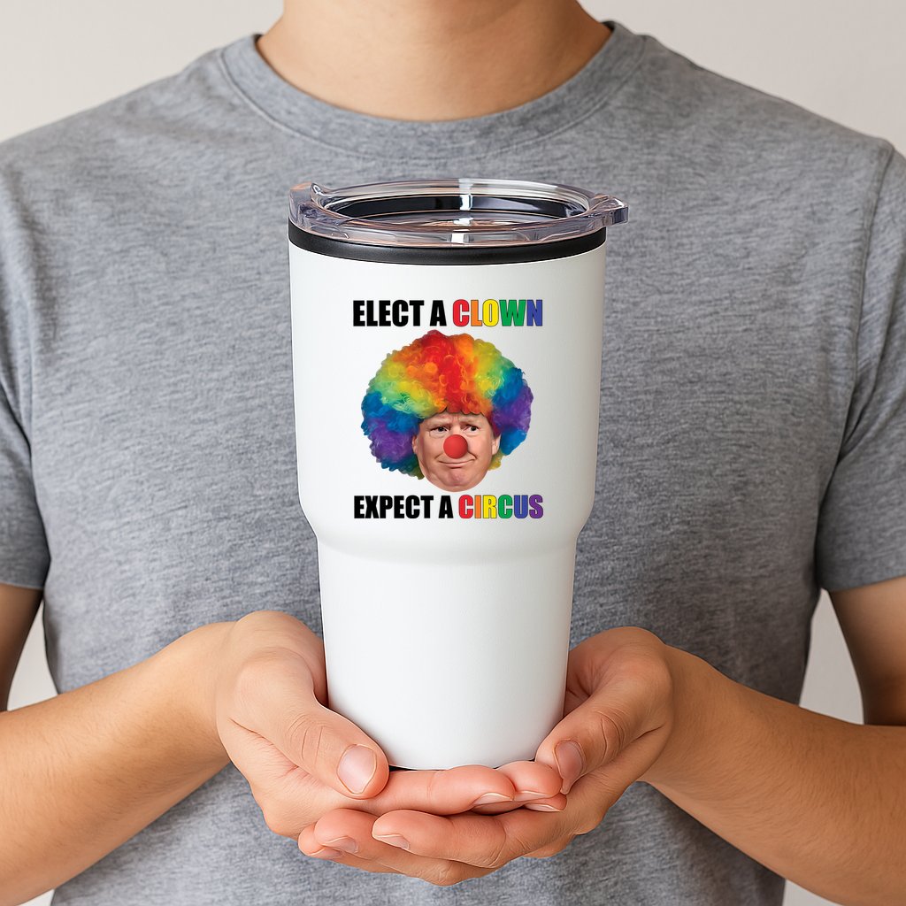 Elect A Clown Expect A Circus Tumbler