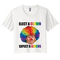Elect A Clown Expect A Circus Women's Crop Top Tee