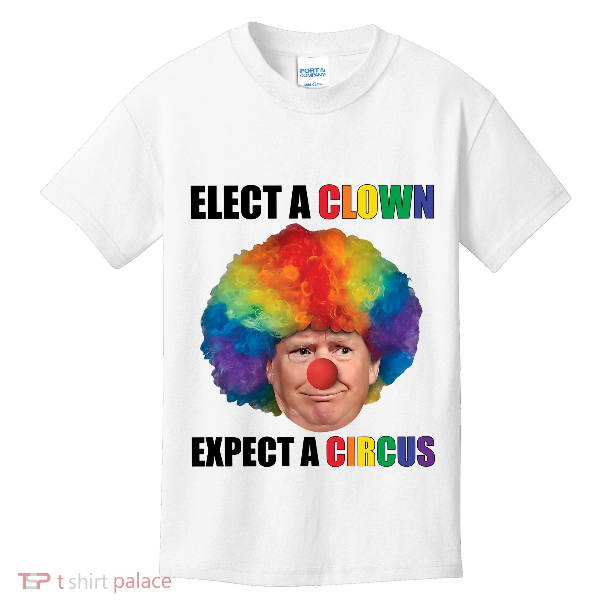Elect A Clown Expect A Circus Kids T-Shirt