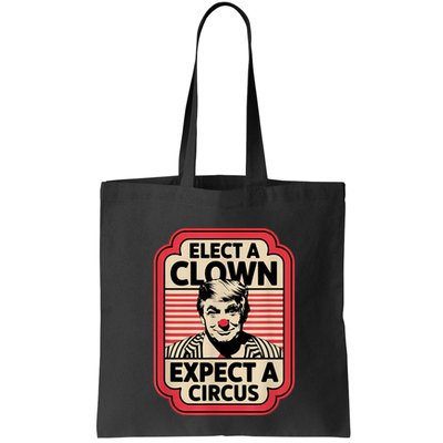 Elect A Clown Expect A Circus Impeach Trump Anti Trump Bag