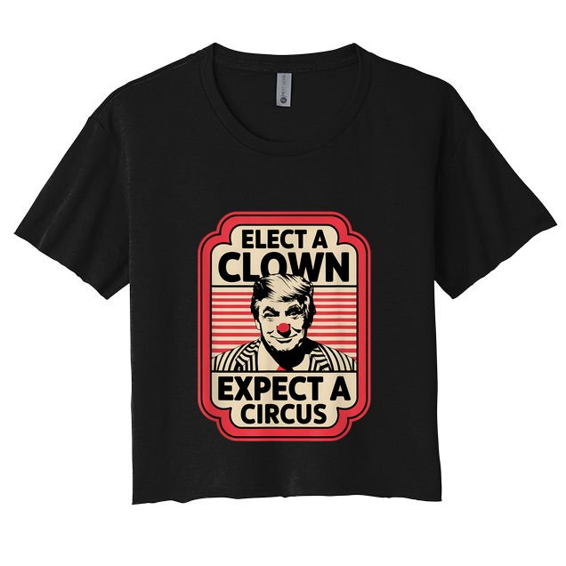 Elect A Clown Expect A Circus Impeach Trump Anti Trump Crop Top
