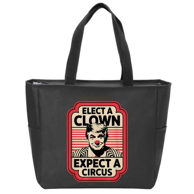 Elect A Clown Expect A Circus Impeach Trump Anti Trump Zip Tote Bag