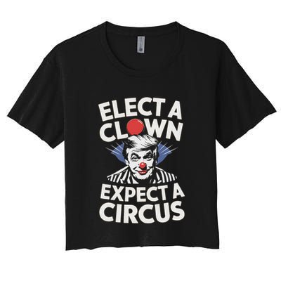Elect A Clown Expect A Circus Impeach Trump Anti Trump Crop Top