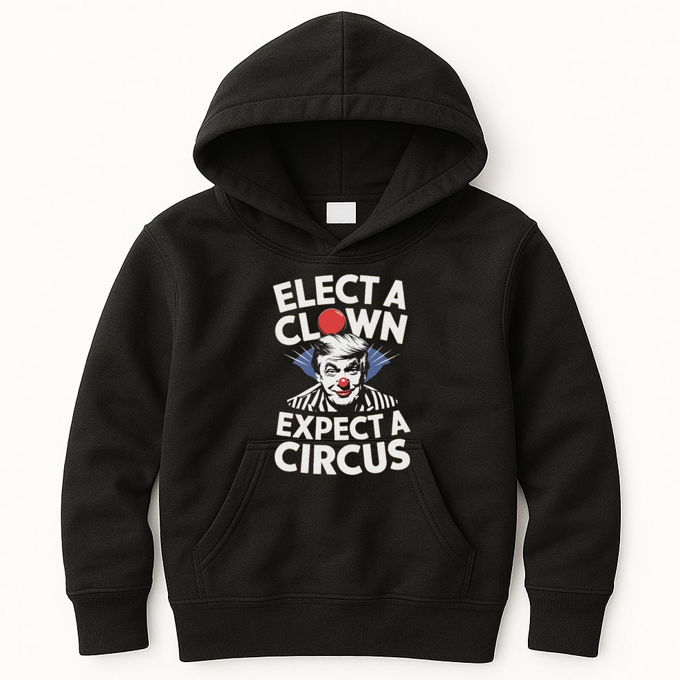 Elect A Clown Expect A Circus Impeach Trump Anti Trump Kids Hoodie